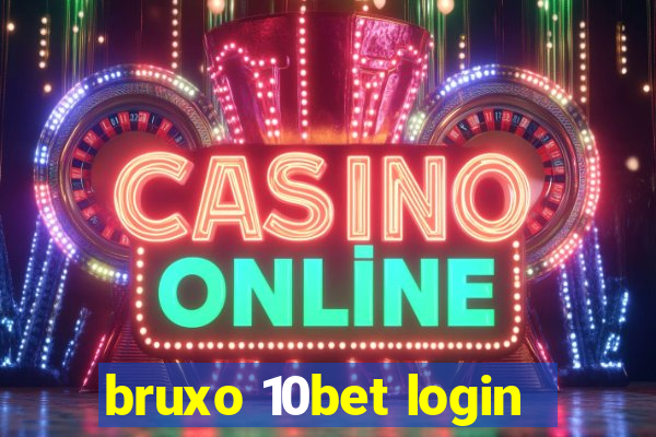 bruxo 10bet login